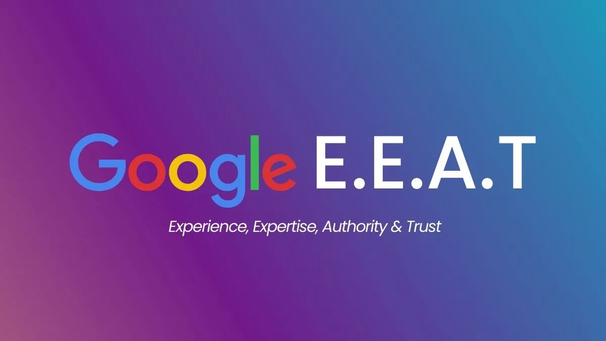 Google E-E-A-T graphic emphasizing Experience, Expertise, Authority, and Trust for improving SEO rankings.